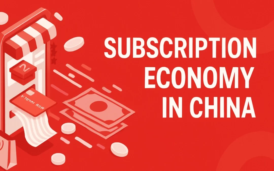 From Ownership to Access: Subscription Economy in China