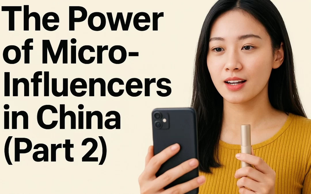 Hire Chinese Influencers: Power of Micro-Influencers (Part 2)